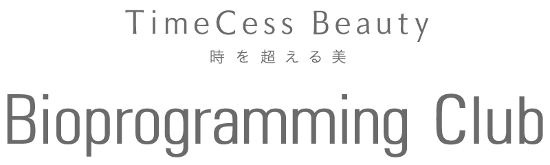 TimeCess Beauty 時を超える美 Bioprogramming Club